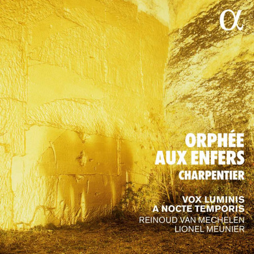 VOX LUMINIS A NOCTE TEMPORIS / REINOUD VAN MECHELEN / LIONEL MEUNIER - CHARPENTIER - ORPHEE AUX ENFERSVOX LUMINIS A NOCTE TEMPORIS - REINOUD VAN MECHELEN - LIONEL MEUNIER - CHARPENTIER - ORPHEE AUX ENFERS.jpg